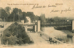 Redon * Vue De Gaudion Et Le Pont De Chemin De Fer , Ligne D'ille Et Vilaine - Redon