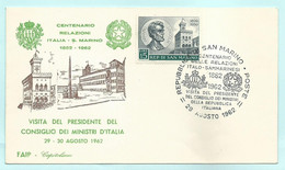 29 Agosto 1962 - Visita Del Presidente Del Consiglio D'Italia Per Il Centenario Delle Relazioni Italo-Sammarinesi - Storia Postale