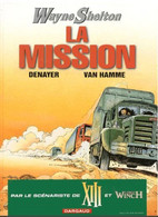 Wayne Shelton 1 La Mission - Van Hamme / Denayer - Dargaud - EO 01/2001 - TTBE - Wayne Shelton