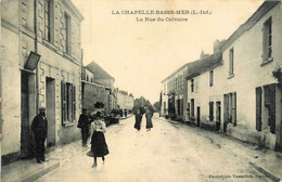 La Chapelle Basse Mer * La Rue Du Calvaire * Commerce * Villageois - La Chapelle Basse-Mer