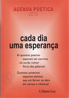 Portugal 2016 Agenda Poética Cada Dia Uma Esperança Oliveira Cruz Instituto Piaget - Poetry