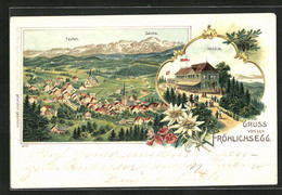 Lithographie Teufen, Gasthaus Fröhlichsegg, Ortspanorama Mit Säntis - Teufen