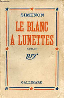 Le Blanc à Lunettes - Roman - 9e édition. - Simenon - 1937 - Simenon