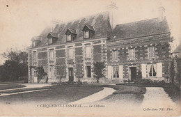 76 - CRIQUETOT L' ESNEVAL - Le Château - Criquetot L'Esneval