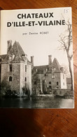 Chateaux D'Ille Et Vilaine  Par  Denise Robet-Maynial "Art & Tourisme" - Ohne Zuordnung