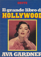 AVA GARDNER - ATTRICE - RIVISTA - GENTE IL GRANDE LIBRO DI HOLLYWOOD -  FASCICOLO - Dossier - Film En Muziek