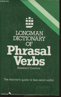 Longman Dictionary Of Phrasal Verbs - Courtney Rosemary - 1984 - Wörterbücher
