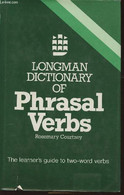 Longman Dictionary Of Phrasal Verbs - Courtney Rosemary - 1984 - Dictionnaires, Thésaurus