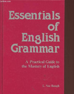 Essentials Of English Grammar- A Practical Guide To The Mastery Of English - Baugh L. Sue - 1991 - Langue Anglaise/ Grammaire