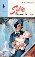 Jeunesse : Sylvie Hôtesse De L'air Par René Philippe - Marabout Junior