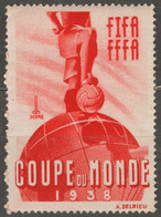 Soccer Football France -  FIFA FFFA World Championchips - Coupe Du MONDE Cinderella Label Vignette - Ball Globe - 1938 – Frankrijk