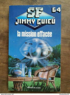 Jimmy Guieu - La Mission Effacée: Tome 64 / Presses De La Cité  1988 - Presses De La Cité
