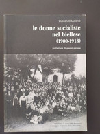 Lib465 Libro Book Livre Le Donne Socialiste Nel Biellese (1900-1918) Società Movimento Operaio Politica Politcs - War 1914-18