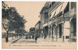 CPA - EGYPTE - PORT-SAÏD - Quai François Joseph - (Agence Eastern Telegraph) - Port Said