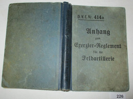 D.V.E. Nr. 414a - Anhang Zum Exerzier-Reglement Für Die Feldartillerie - Politie En Leger