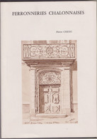 Livre Ferronneries Chalonnaises - Chalon Sur Saône - Pierre Chenu 1977 - Neuf - Bourgogne