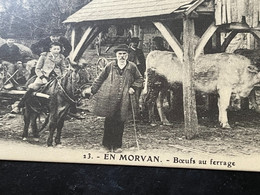 Cpa En Morvan Boeufs En Ferrages Edition Cecodi D’après 1900 Qualité - Franche-Comté