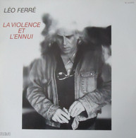 LEO FERRE - La Violence Et L'ennui - E = MC2 -   Avec Frères Humains  De François Villon - 1980 - RCA - Ediciones De Colección