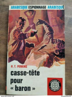 H. T. Perkins - Casse-tête Pour Baron / Editions De L'arabesque  1968 - Unclassified