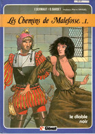LES CHEMINS DE MALEFOSSE " Le Diable Noir"   De F DERMAUT / D BARDET   EDITIONS GLENAT - Chemins De Malefosse, Les