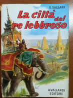 La Città  Del Re Lebbroso - E. Salgari - A.Vallardi - 1966 - M - Ragazzi