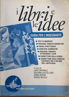 I Libri E Le Idee	Di Aa.vv., 1999, Petrini Editore - Ragazzi