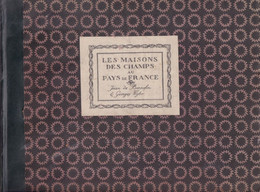 Les Maisons Des Champs Au Pays De France - Texte Par Jean De Bonnefon Dessins Par Georges Wybo - Paris - Ohne Zuordnung