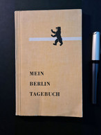 Mein Berlin Tagebuch, Von 1965, 76 Seiten, Mit 2 Berlin-Karten  Und Zahlreichen Abbildungen - Berlin & Potsdam