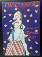 CATALOGUE B D BANDE DESSINEE ADULTE COMIC SEXY ADULTE PIN UP FUMETTERIA N°23 - Collections