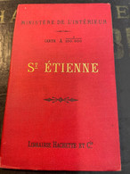 Carte à 1 Sur 100000 SAINT ETIENNE Ministère De L' Intérieur - Librairie Hachette - TIRAGE 1893 - Cartes Topographiques