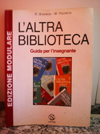 L’ Altra Biblioteca	 Di Bisacca , Paolella,  2002,  Lattes -F - Ragazzi