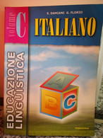Italiano , Educazione Linguistica Vol C  Di Damiani , Florio,2001 Poseidon -F - Ragazzi