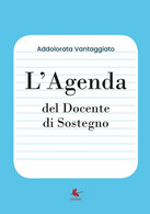 L’Agenda Del Docente Di Sostegno	 Di Addolorata Vantaggiato - Ragazzi