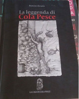 La Leggenda Cola Pesce -Francesca Guajana,  2008,  La Casa Di Cola Pesce  - C - Ragazzi