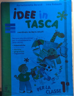 Idee In Tasca Per La Classe 1a Di AA.VV., 2003, Il Capitello - Ragazzi