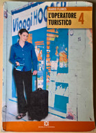 L’operatore Turistico 4 - Mario Flores - 2008, Scuola & Azienda, Mondadori - L - Ragazzi