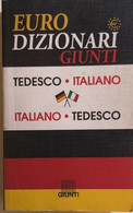 Eurodizionari Giunti Tedesco-italiano, Italiano-tedesco Di Aa.vv., 1999, Giunti - Ragazzi