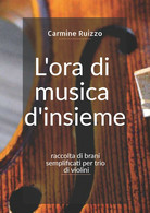 L’ora Di Musica D’insieme Di Carmine Ruizzo,  2020,  Youcanprint - Ragazzi