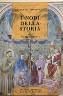 I Nodi Della Storia 1 Di Alberto Torresani, 1991, Società Editrice Dante Alighie - Ragazzi