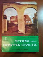 Storia Della Nostra Civiltà 1° Vol. - G.Caiati,L.Cardone - Signorelli -  M - Ragazzi