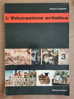 L'Educazione Artistica 3 - S. Angelini - Minerva - 1970 - AR - Ragazzi