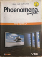 Phoenomena Compact, Corso Di Fisica Di Aa.vv., 2010, Sei - Ragazzi