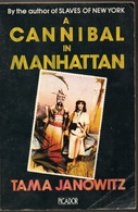 A Cannibal  In Manhattan - Tama Janowitz Illustrated By Tony Wright - Picador 1987 - Andere & Zonder Classificatie