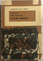 Antologia Degli Scrittori Latini Minori Di Francesco Della Corte,  1963,  Loesch - Ragazzi