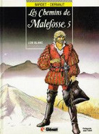 Les Chemins De Malefosse 5 L'or Blanc - Bardet / Dermaut - Glénat - EO 11/1988 - TBE - Chemins De Malefosse, Les