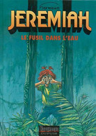 Jeremiah 22 Le Fusil Dans L'eau  - Hermann - Dupuis - EO 03/2001 - TBE - Jeremiah