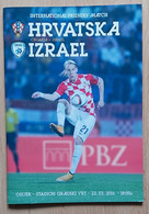CROATIA Vs ISRAEL - 2016. Friendly Football Match   FOOTBALL MATCH PROGRAM - Boeken