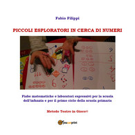 Piccoli Esploratori In Cerca Di Numeri	 Di Fabio Filippi,  2020,  Youcanprint - Ragazzi