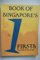 Book Of Singapore's Firsts - Kay Gillis & Kevin Tan - Singapore Heritage Society - Asien