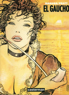 EL GAUCHO   EO  De MANARA / PRATT   EDITIONS CASTERMAN - Pratt